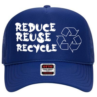 Reduce Reuse Recycle Gift High Crown Mesh Back Trucker Hat