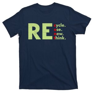 Recycle Reuse Renew Rethink Crisis Environmental Activism T-Shirt