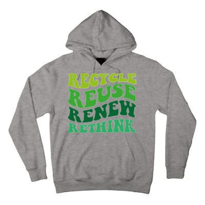 Recycle Reuse Renew Rethink Tall Hoodie