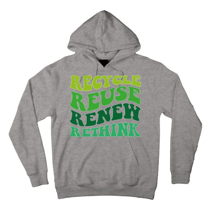 Recycle Reuse Renew Rethink Tall Hoodie