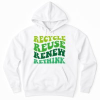 Recycle Reuse Renew Rethink Hoodie