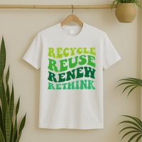 Recycle Reuse Renew Rethink T-Shirt