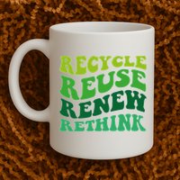 Recycle Reuse Renew Rethink Mug