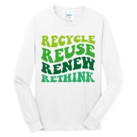 Recycle Reuse Renew Rethink Tall Long Sleeve T-Shirt