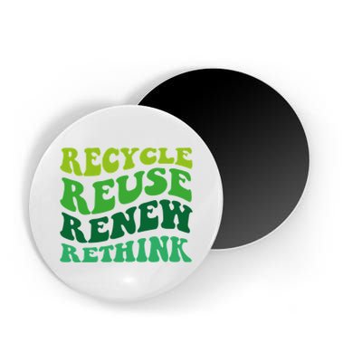 Recycle Reuse Renew Rethink Magnet