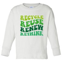 Recycle Reuse Renew Rethink Toddler Long Sleeve Shirt