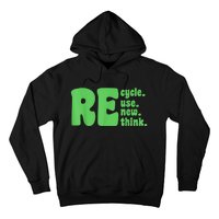 Recycle Reuse Renew Rethink Crisis Environmental Activism Hoodie