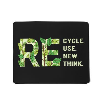 Recycle Reuse Renew Rethink Mousepad