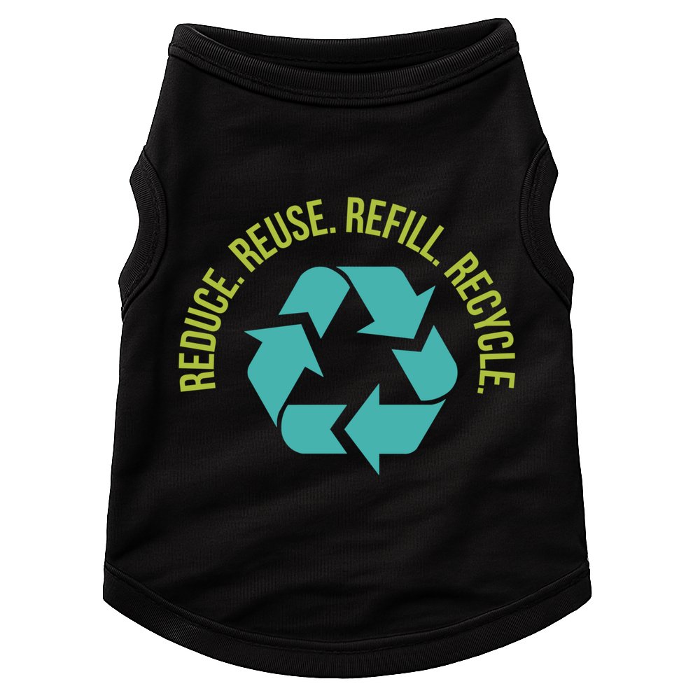 Reduce Reuse Refill Recycle Great Gift Doggie Tank