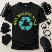 Reduce Reuse Refill Recycle Great Gift Performance Shirt