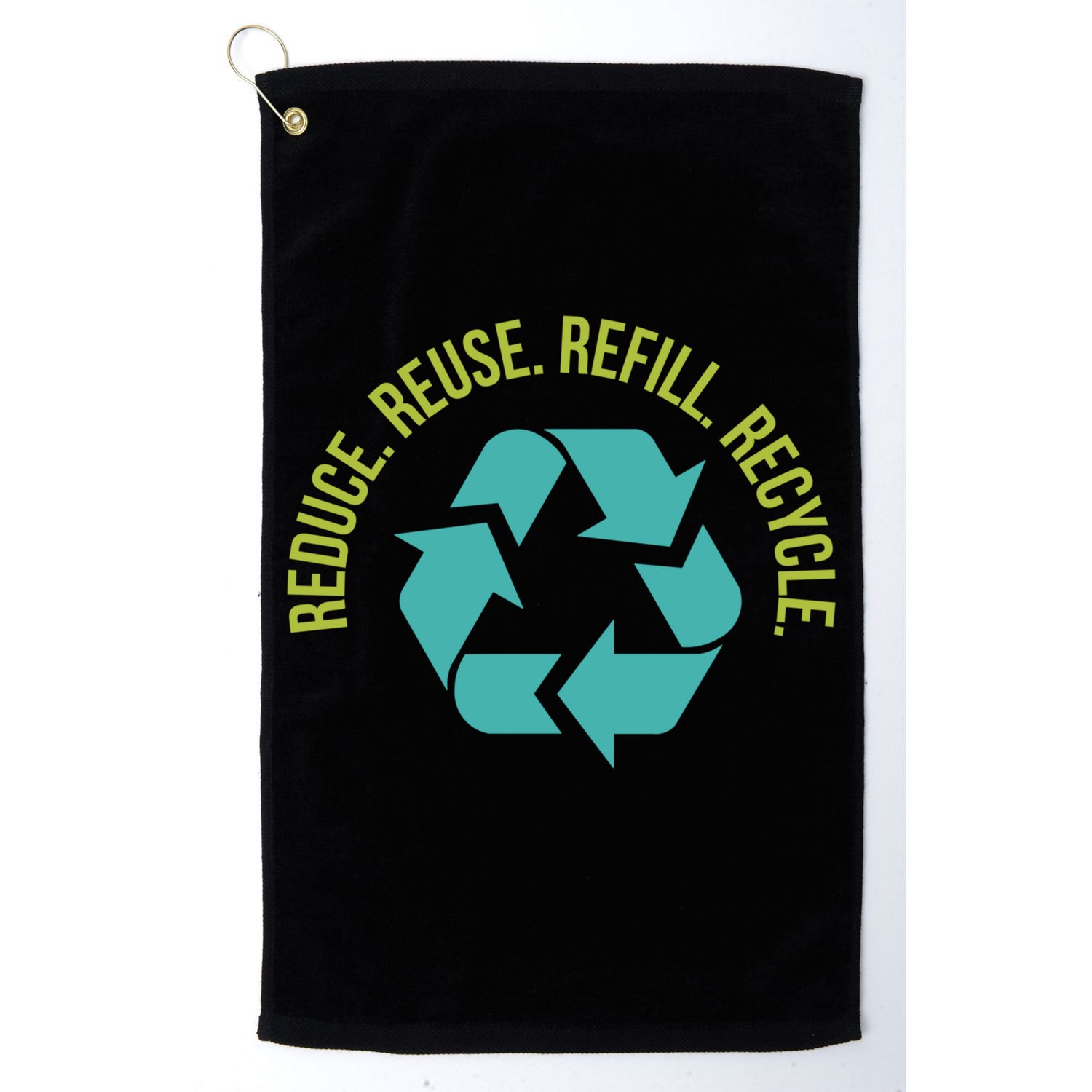 Reduce Reuse Refill Recycle Great Gift Golf Towel
