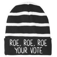 Roe Roe Roe Your Vote Women Rights Feminist Striped Beanie with Solid Band