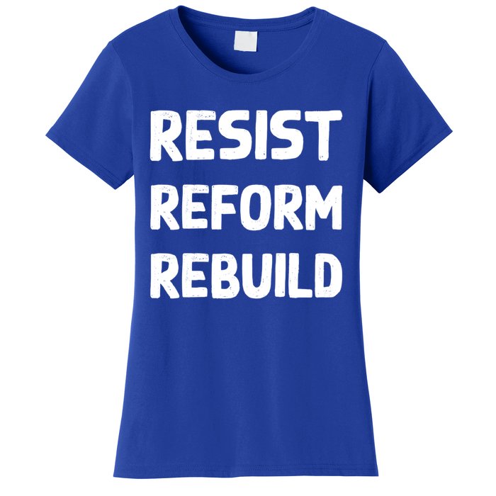 Resist Reform Rebuild Protest No Justice No Peace Defund Gift Women's T-Shirt