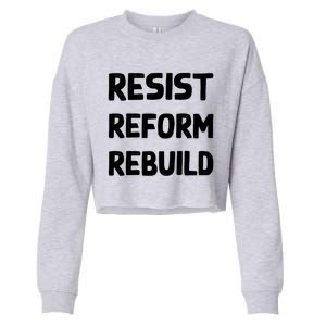 Resist Reform Rebuild Protest No Justice No Peace Defund Gift Cropped Pullover Crew