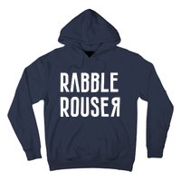 Rabble Rouser Hoodie