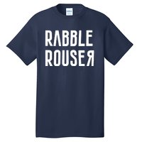 Rabble Rouser Tall T-Shirt