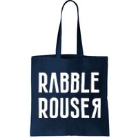 Rabble Rouser Tote Bag