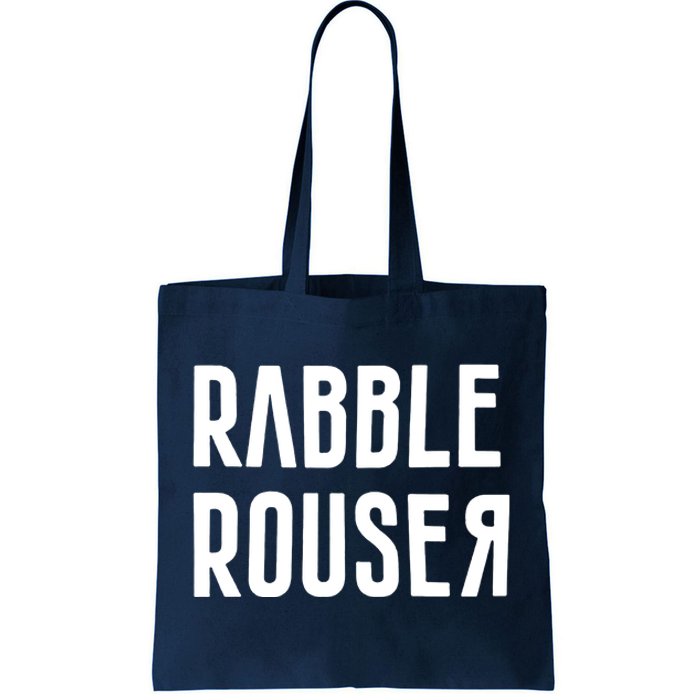 Rabble Rouser Tote Bag