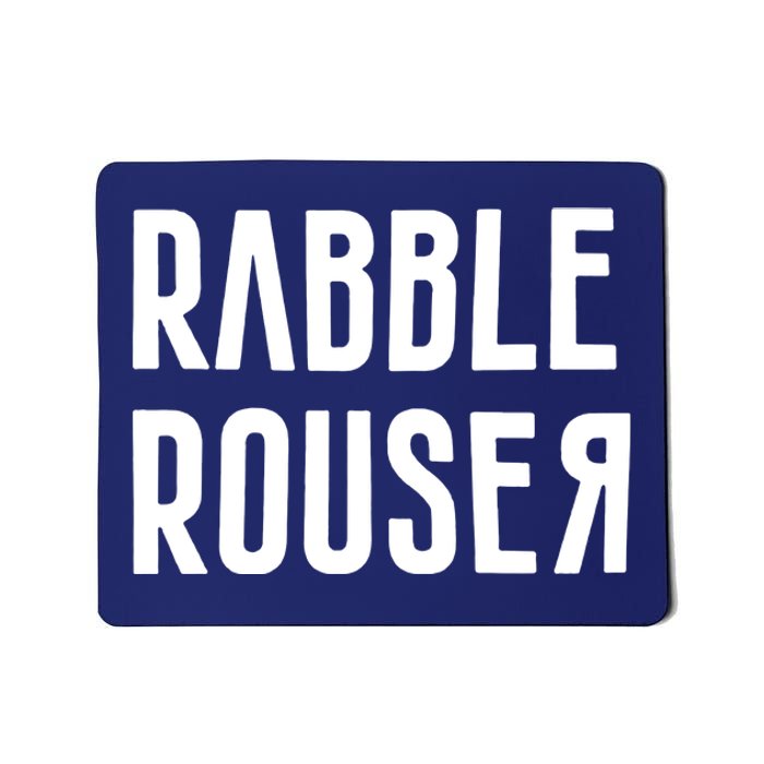 Rabble Rouser Mousepad