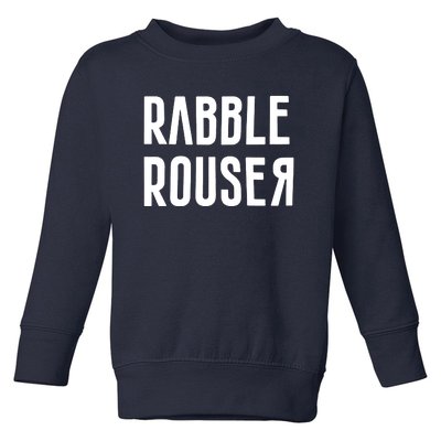 Rabble Rouser Toddler Sweatshirt