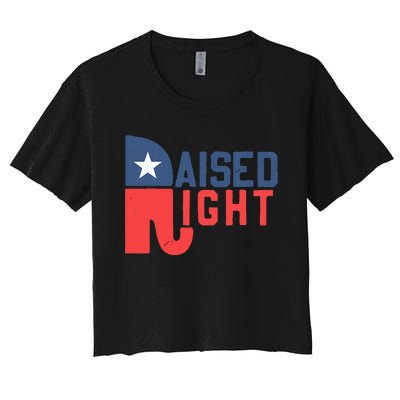 Raised Right Republican Elephant Funny Republican Gifts Women's Crop Top Tee