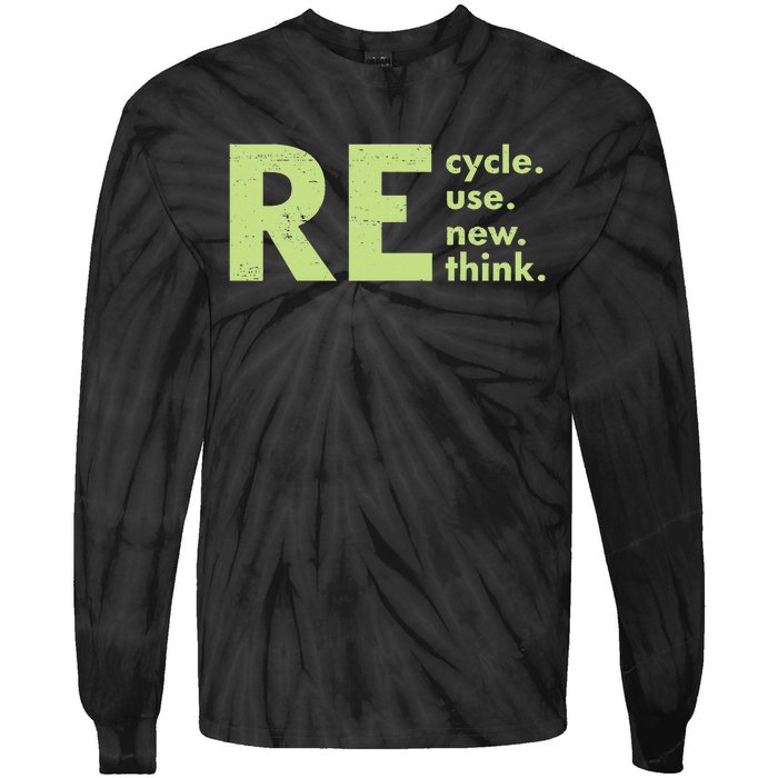 Recycle Reuse Renew Rethink Crisis Environmental Activism Tie-Dye Long Sleeve Shirt