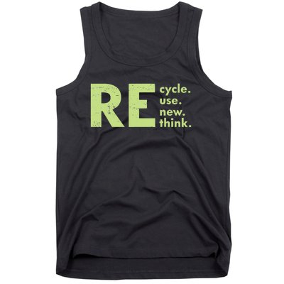 Recycle Reuse Renew Rethink Crisis Environmental Activism Tank Top