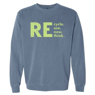 Recycle Reuse Renew Rethink Crisis Environmental Activism Garment-Dyed Sweatshirt