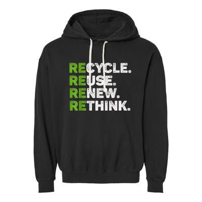 Recycle Reuse Renew Rethink Earth Day Environmental Activism Garment-Dyed Fleece Hoodie