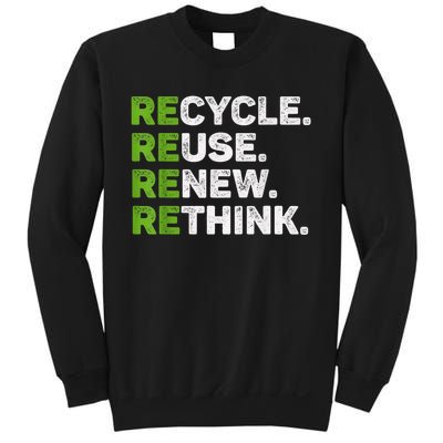 Recycle Reuse Renew Rethink Earth Day Environmental Activism Sweatshirt