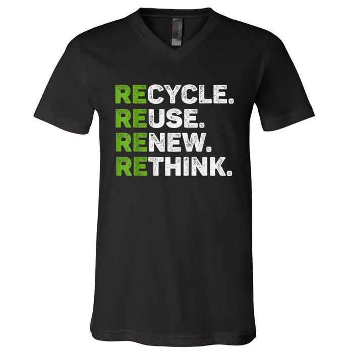 Recycle Reuse Renew Rethink Earth Day Environmental Activism V-Neck T-Shirt