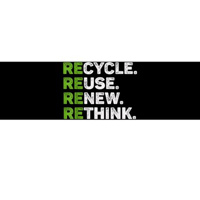 Recycle Reuse Renew Rethink Earth Day Environmental Activism Bumper Sticker