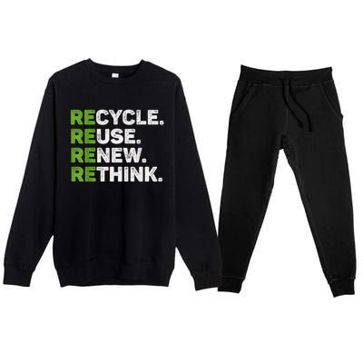 Recycle Reuse Renew Rethink Earth Day Environmental Activism Premium Crewneck Sweatsuit Set