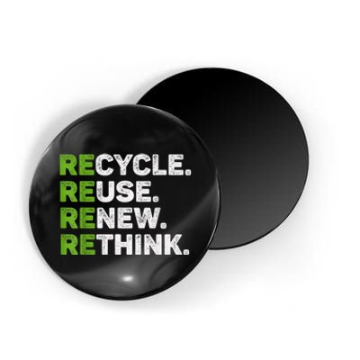 Recycle Reuse Renew Rethink Earth Day Environmental Activism Magnet