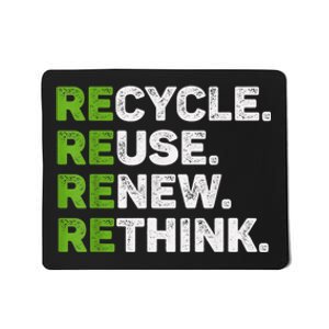 Recycle Reuse Renew Rethink Earth Day Environmental Activism Mousepad