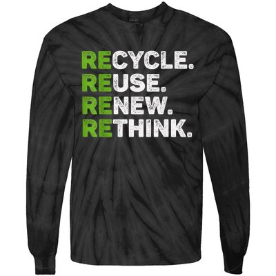 Recycle Reuse Renew Rethink Earth Day Environmental Activism Tie-Dye Long Sleeve Shirt