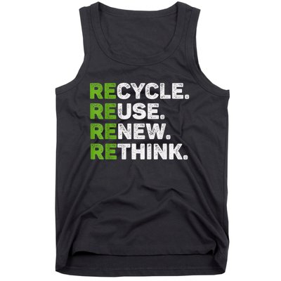 Recycle Reuse Renew Rethink Earth Day Environmental Activism Tank Top