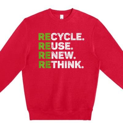 Recycle Reuse Renew Rethink Earth Day Environmental Activism Premium Crewneck Sweatshirt