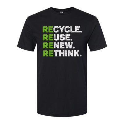 Recycle Reuse Renew Rethink Earth Day Environmental Activism Softstyle CVC T-Shirt