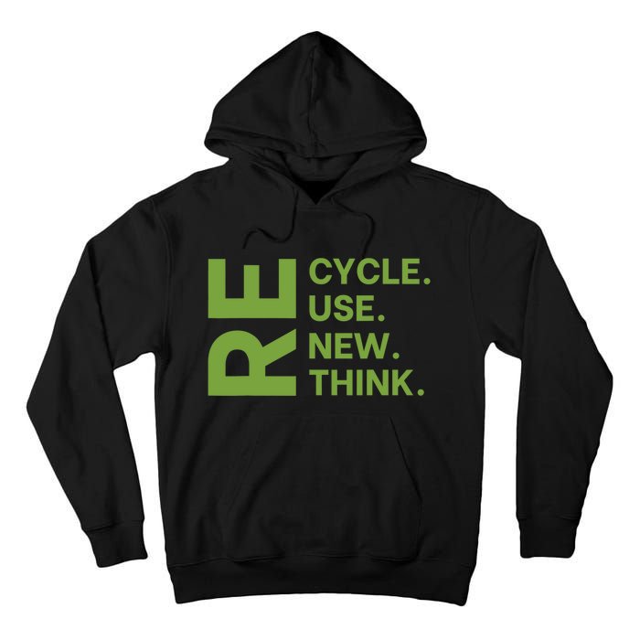 Recycle Reuse Renew Rethink Crisis Environmental Activism Tall Hoodie