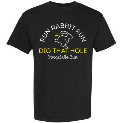 Run Rabbit Run Dig That Hole Garment-Dyed Heavyweight T-Shirt