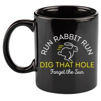 Run Rabbit Run Dig That Hole 11oz C Handle Ceramic Mug