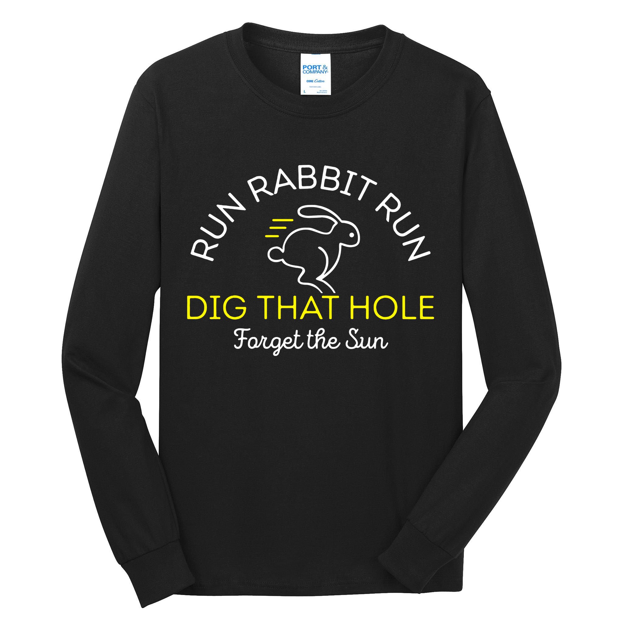 Run Rabbit Run Dig That Hole Tall Long Sleeve T-Shirt