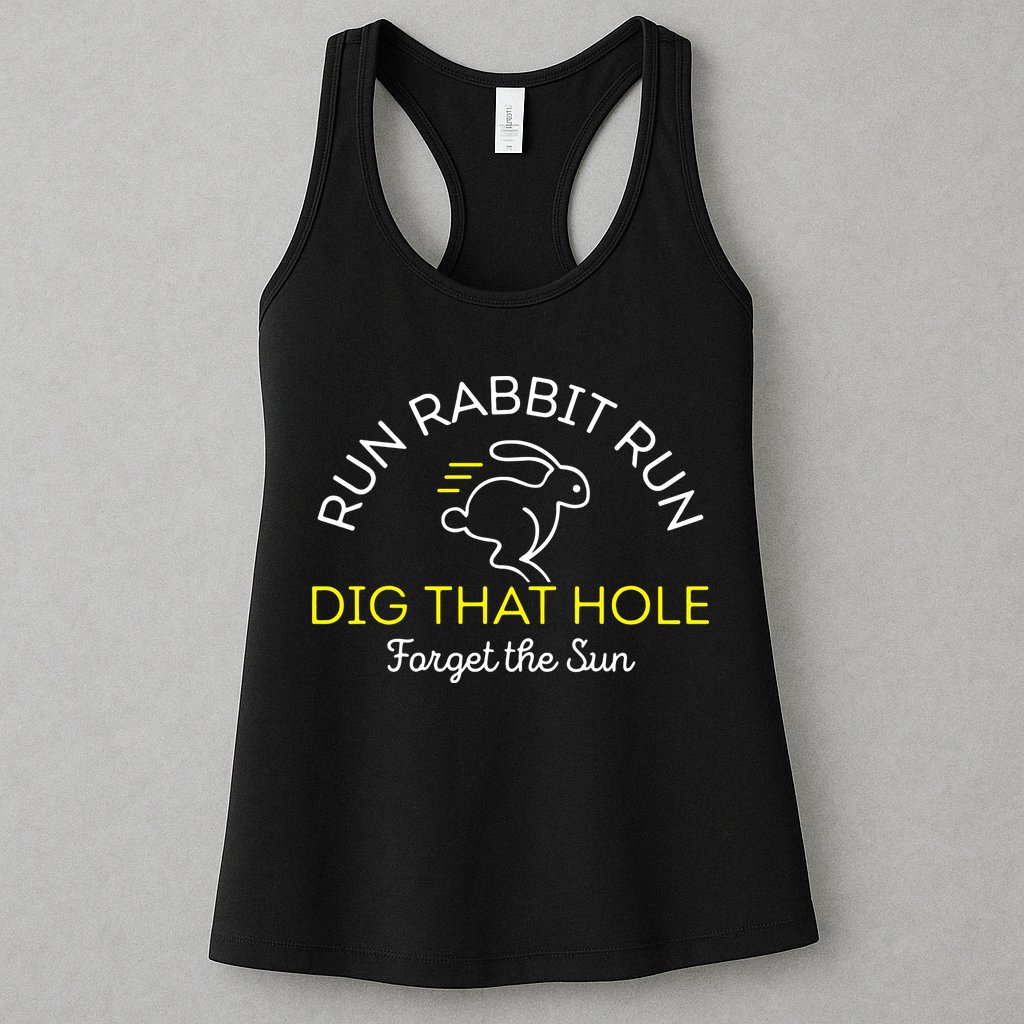 Run Rabbit Run Dig That Hole Womens Tank Top