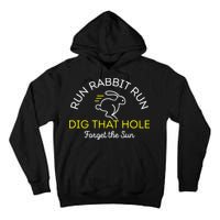 Run Rabbit Run Dig That Hole Tall Hoodie