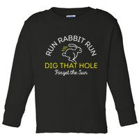 Run Rabbit Run Dig That Hole Toddler Long Sleeve Shirt