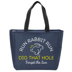 Run Rabbit Run Dig That Hole Zip Tote Bag