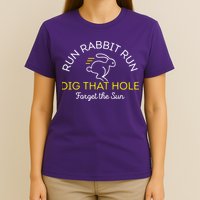 Run Rabbit Run Dig That Hole T-Shirt