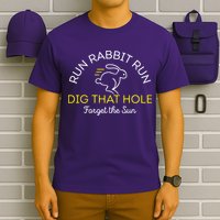 Run Rabbit Run Dig That Hole T-Shirt