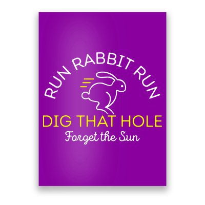 Run Rabbit Run Dig That Hole Poster